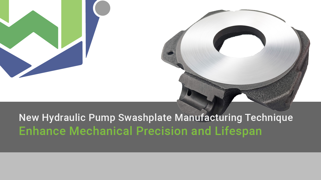 WKPT has received an invention patent for its new hydraulic pump swashplate manufacturing technique, which enhances the mechanical precision and lifespan of hydraulic pumps.